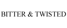 BITTER & TWISTED trademark