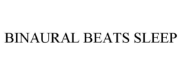 BINAURAL BEATS SLEEP trademark