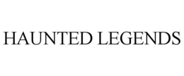 HAUNTED LEGENDS trademark