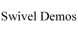 SWIVEL DEMOS trademark