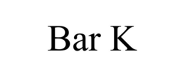 BAR K trademark