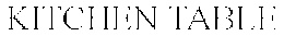 KITCHEN TABLE trademark