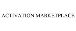 ACTIVATION MARKETPLACE trademark