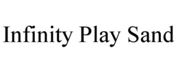INFINITY PLAY SAND trademark