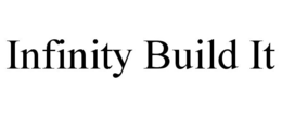 INFINITY BUILD IT trademark