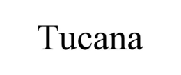 TUCANA trademark