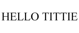 HELLO TITTIE trademark