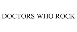 DOCTORS WHO ROCK trademark