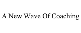 A NEW WAVE OF COACHING trademark