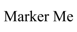 MARKER ME trademark