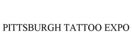 PITTSBURGH TATTOO EXPO trademark