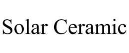 SOLAR CERAMIC trademark