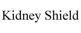 KIDNEY SHIELD trademark