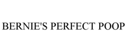 BERNIE'S PERFECT POOP trademark