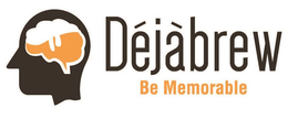 DÉJÀBREW BE MEMORABLE trademark