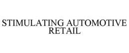 STIMULATING AUTOMOTIVE RETAIL trademark