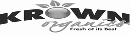 KROWN ORGANICS FRESH AT ITS BEST trademark