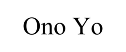 ONO YO trademark