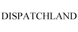 DISPATCHLAND trademark