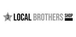 3 LOCAL BROTHERS SHOP trademark