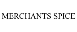 MERCHANTS SPICE trademark