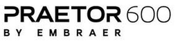 PRAETOR 600 BY EMBRAER trademark