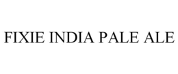 FIXIE INDIA PALE ALE trademark