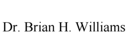 DR. BRIAN H. WILLIAMS trademark