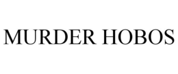 MURDER HOBOS trademark