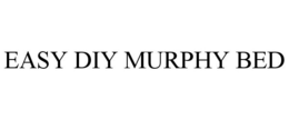 EASY DIY MURPHY BED trademark