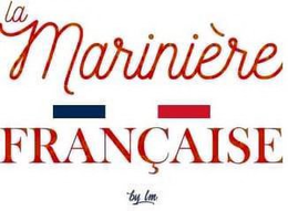 LA MARINIÈRE FRANÇAISE BY LM trademark