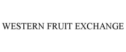 WESTERN FRUIT EXCHANGE trademark