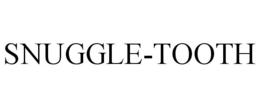 SNUGGLE-TOOTH trademark