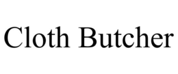 CLOTH BUTCHER trademark