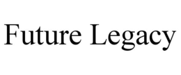 FUTURE LEGACY trademark