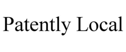 PATENTLY LOCAL trademark