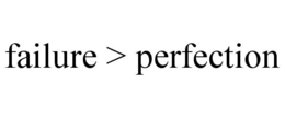 FAILURE > PERFECTION trademark