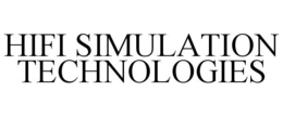 HIFI SIMULATION TECHNOLOGIES trademark