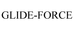 GLIDE-FORCE trademark