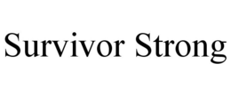SURVIVOR STRONG trademark