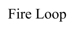 FIRE LOOP trademark