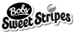 BOBS SWEET STRIPES trademark
