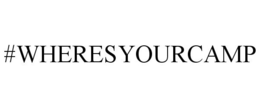 #WHERESYOURCAMP trademark