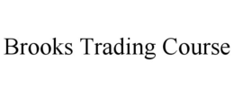 BROOKS TRADING COURSE trademark