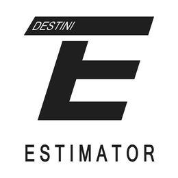 E DESTINI ESTIMATOR trademark