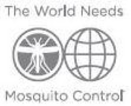 THE WORLD NEEDS MOSQUITO CONTROL trademark