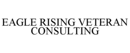 EAGLE RISING VETERAN CONSULTING trademark