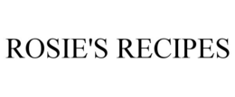 ROSIE'S RECIPES trademark