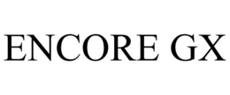 ENCORE GX trademark