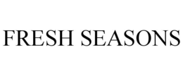 FRESH SEASONS trademark